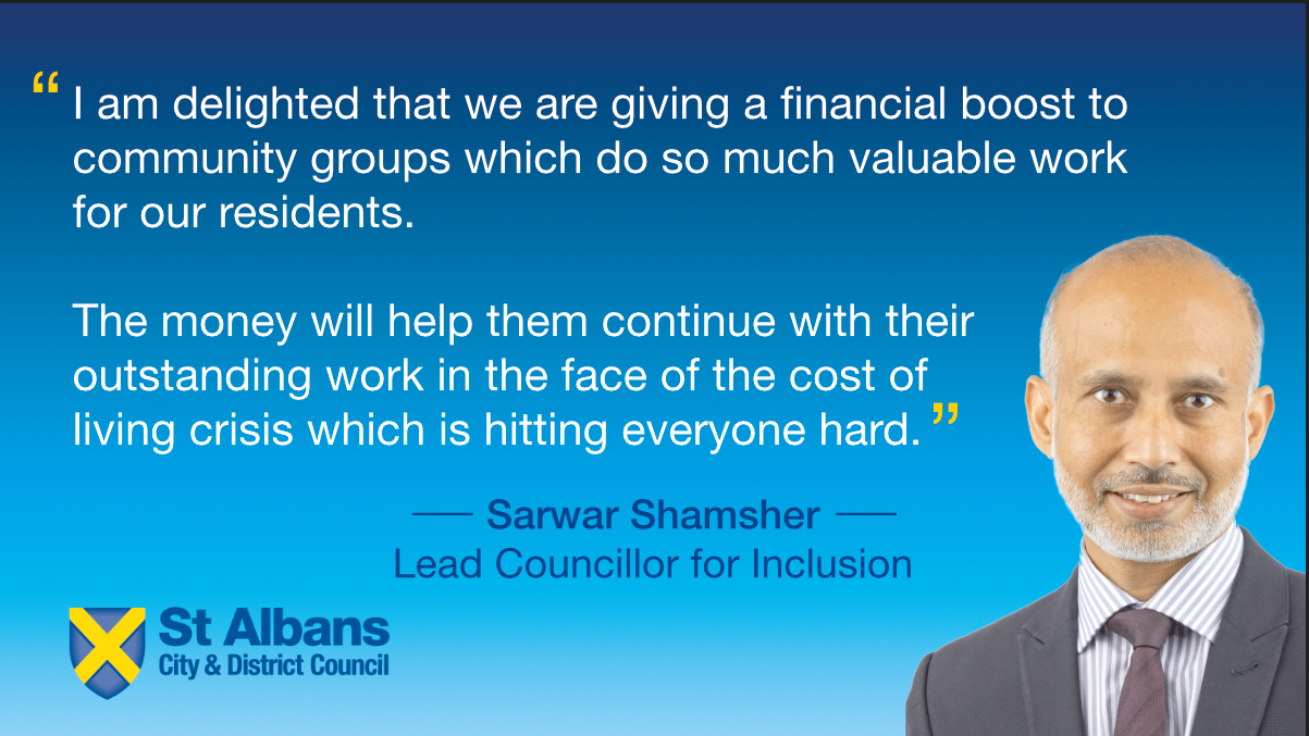 Quote from Cllr Sarwar Shamsher on community grants